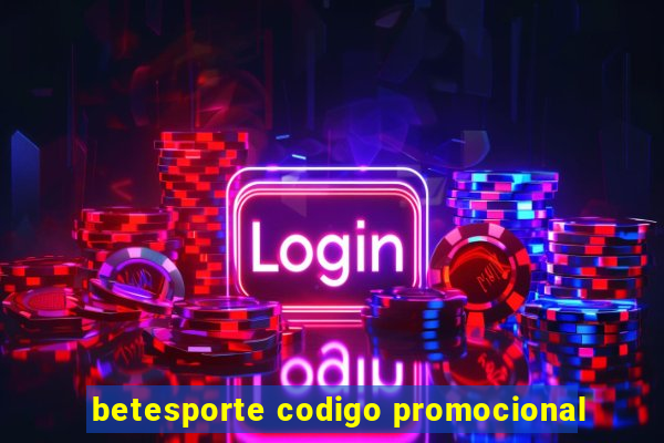 betesporte codigo promocional